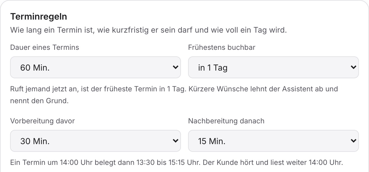 Terminregeln mit 60 Min., frühestens in 1 Tag, Vorbereitung 30 Min. und Nachbereitung 15 Min., darunter „Ein Termin um 14:00 Uhr belegt dann 13:30 bis 15:15 Uhr.“