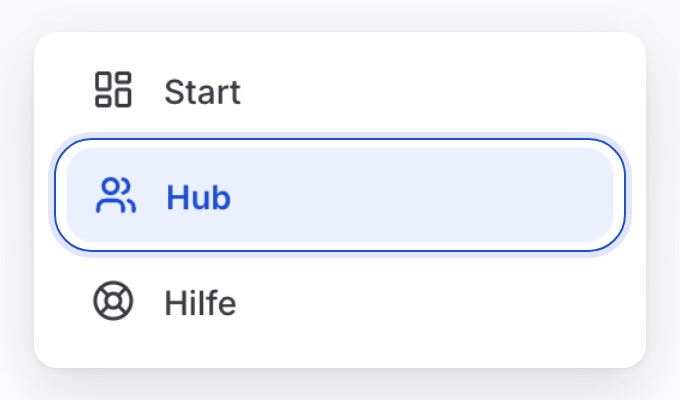 Das Menü mit einem eigenen Zugang: Start, Hub und Hilfe.